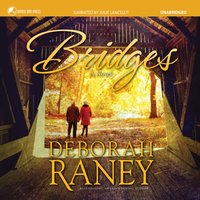 Bridges - Deborah Raney - audiobook