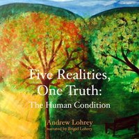 Five Realities, One Truth - Andrew Lohrey - audiobook
