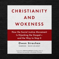 Christianity and Wokeness - Owen Strachan - audiobook