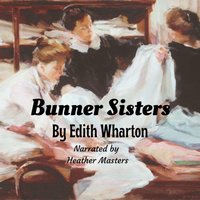 Bunner Sisters - Edith Wharton - audiobook