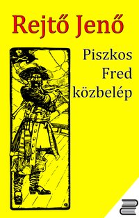 Piszkos Fred közbelép - Rejtő Jenő - ebook