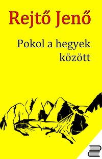 Pokol a hegyek között - Rejtő Jenő - ebook