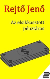 Az elsikkasztott pénztáros - Rejtő Jenő - ebook