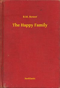 The Happy Family - B.M. Bower - ebook