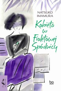 Kobieta w Fioletowej Spódnicy - Natsuko Imamura - ebook