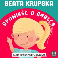 Opowieść o Agatce - Beata Krupska - audiobook