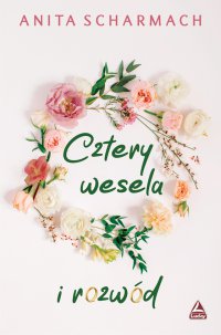 Cztery wesela i rozwód - Anita Scharmach - ebook