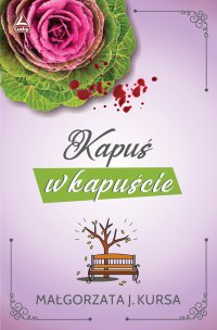 Kapuś w kapuście - Małgorzata J. Kursa - ebook