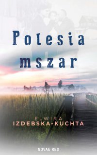 Polesia mszar - Elwira Izdebska-Kuchta - ebook