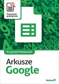 Arkusze Google. Ćwiczenia praktyczne - Krzysztof Masłowski - ebook
