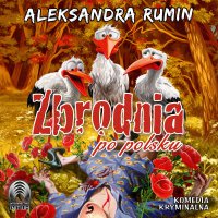 Zbrodnia po polsku - Aleksandra Rumin - audiobook