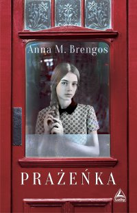 Prażeńka - Anna M. Brengos - ebook