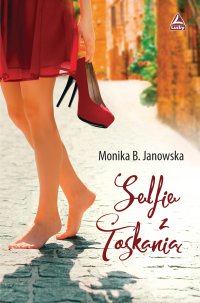 Selfie z Toskanią - Monika B. Janowska - ebook