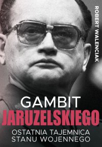 Gambit Jaruzelskiego - Robert Walenciak - ebook