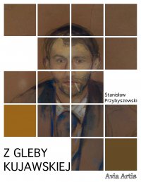 Z gleby kujawskiej - Stanisław Przybyszewski - ebook