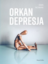 Orkan. Depresja - Ewa Nowak - ebook