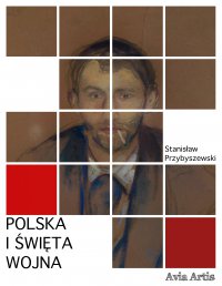 Polska i święta wojna - Stanisław Przybyszewski - ebook