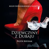 Dziewczyny z Dubaju - Piotr Krysiak - audiobook