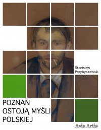 Poznań ostoją myśli polskiej - Stanisław Przybyszewski - ebook