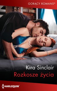 Rozkosze życia - Kira Sinclair - ebook