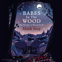 Babes in the Wood - Mark Stay - audiobook