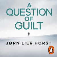 Question of Guilt - Jorn Lier Horst - audiobook