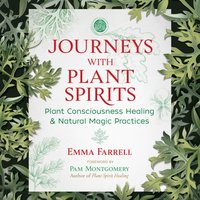 Journeys with Plant Spirits - Emma Farrell - audiobook