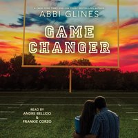 Game Changer - Abbi Glines - audiobook