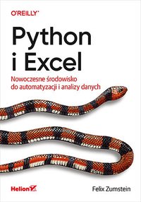 Python i Excel. Nowoczesne środowisko do automatyzacji i analizy danych - Felix Zumstein - ebook
