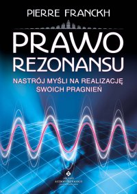 Prawo Rezonansu - Pierre Franckh - ebook