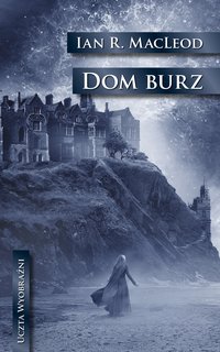Dom Burz - Ian R. MacLeod - ebook