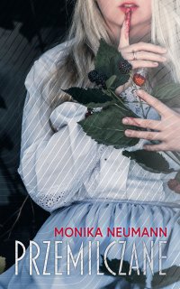Przemilczane - Monika Neumann - ebook