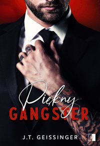 Piękny gangster - J.T. Geissinger - ebook
