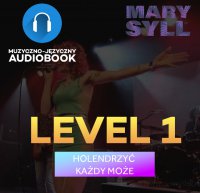 Holendrzyć Każdy Może. Level 1 - Mary Syll - audiobook