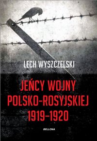 Jeńcy wojny polsko-rosyjskiej 1919-1920 - Lech Wyszczelski - ebook