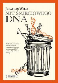 Mit śmieciowego DNA - Jonathan Wells - ebook