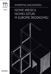 Nowe miejsca nowej sztuki w Europie Środkowej - Katarzyna Jagodzińska - ebook