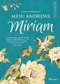 Miriam. Skarby Nilu - Mesu Andrews - ebook