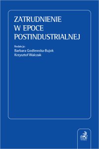 Zatrudnienie w epoce postindustrialnej - Barbara Godlewska-Bujok - ebook