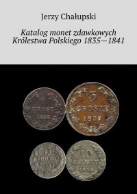 Katalog monet zdawkowych Królestwa Polskiego 1835—1841 - Jerzy Chałupski - ebook