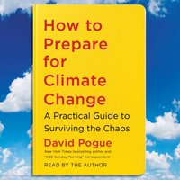 How to Prepare for Climate Change - David Pogue - audiobook