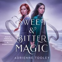 Sweet & Bitter Magic - Adrienne Tooley - audiobook