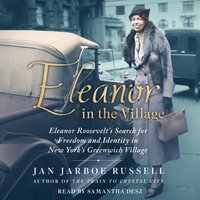 Eleanor in the Village - Jan Jarboe Russell - audiobook