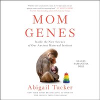 Mom Genes - Abigail Tucker - audiobook