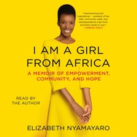 I Am a Girl from Africa - Elizabeth Nyamayaro - audiobook
