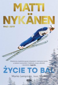 Matti Nykänen. Życie to bal - Marko Lempinen - ebook