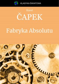 Fabryka Absolutu - Karel Čapek - ebook