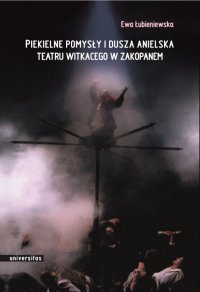 Piekielne pomysły i dusza anielska Teatru Witkacego w Zakopanem - Ewa Łubieniewska - ebook