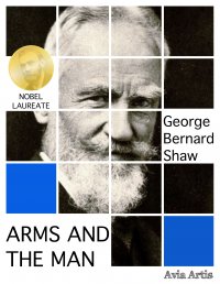 Arms and the Man - George Bernard Shaw - ebook