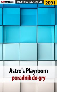 Astro's Playroom. Poradnik do gry